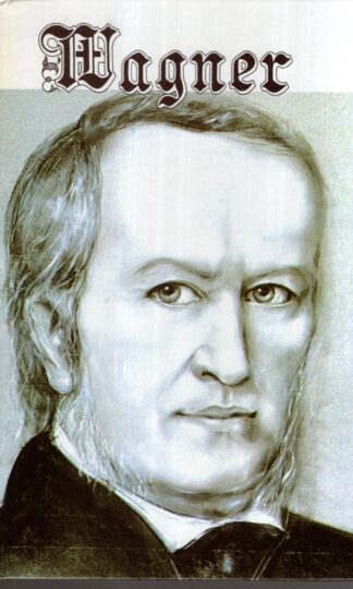 Richard Wagner, His Life and Works:Adolphe Jullien