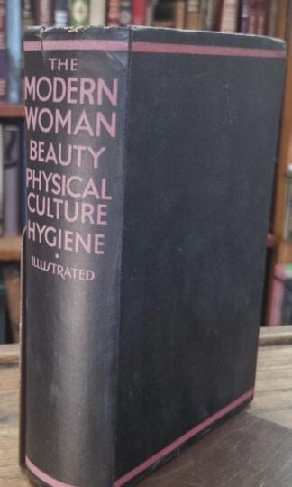 The Modern Woman: Beauty, Physical Culture, Hygiene. : Lillian Bradstock and Jane Condon