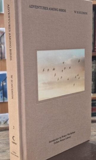 Adventures Among Birds (Collins Nature Library) : W.H. Hudson