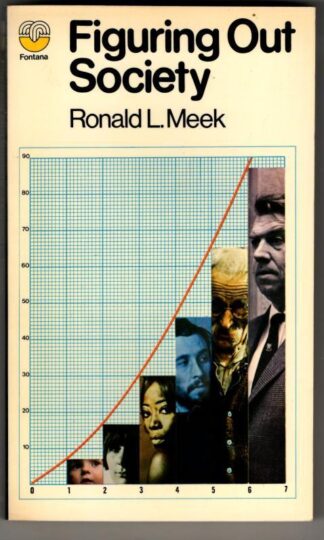Figuring Out Society : Ronald L. Meek