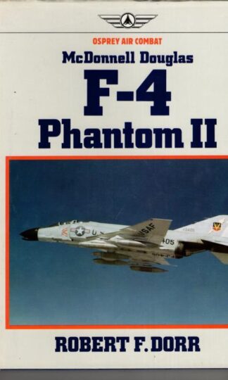 McDonnell Douglas F-4 Phantom II : Robert F. Dorr