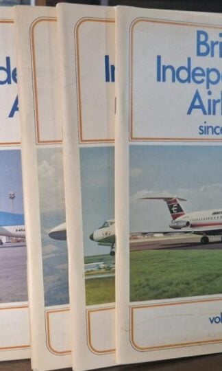 British Independent Airlines Since 1946 (4 vols & Index) : A.C. Merton Jones