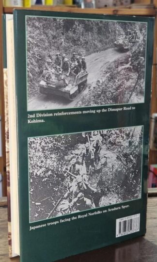 Not Ordinary Men. The Battle of Kohima Re-assessed : John Colvin