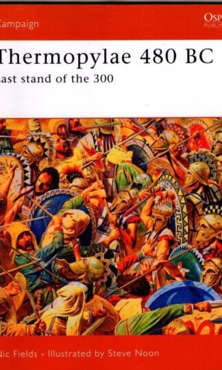 Thermopylae 480 BC: Last stand of the 300 : Nic Fields
