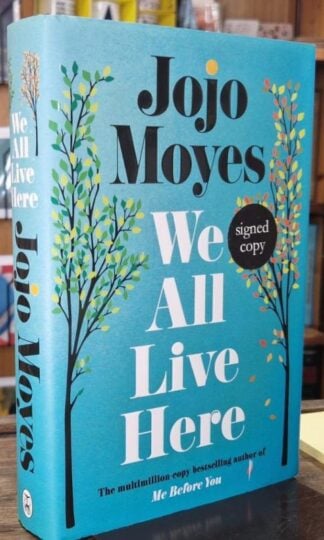 We All Live Here (Signed) : Jojo Moyes