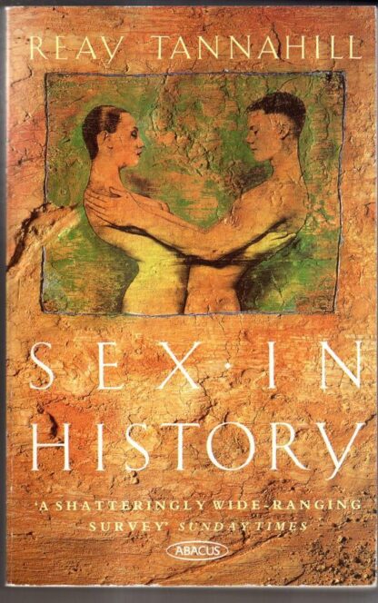 Sex In History : Reay Tannahill