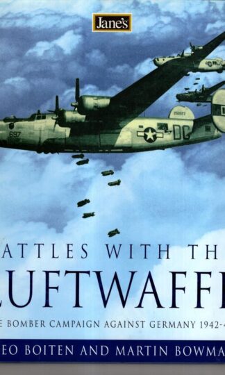 Jane’s Battles with the Luftwaffe: The air war over Germany 1942-1945:Martin Bowman