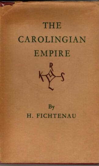 The Carolingian Empire : H. Fichtenau