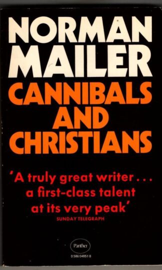 Cannibals and Christians : Norman Mailer