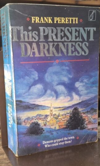 This Present Darkness : Frank Peretti