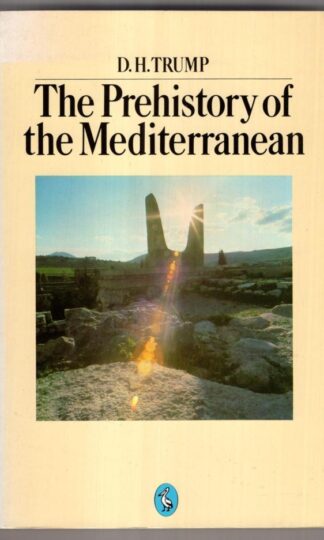 The Prehistory of the Mediterranean (Pelican S.):D.H. Trump