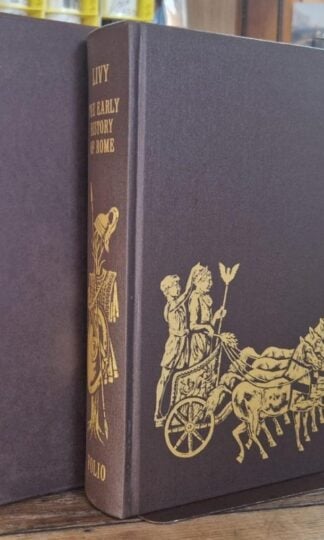 Livy: The Early History of Rome (Folio Society) : Translated by Aubrey Sélincourt