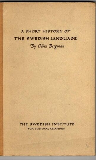 A short history of the Swedish language : Gosta Bergman