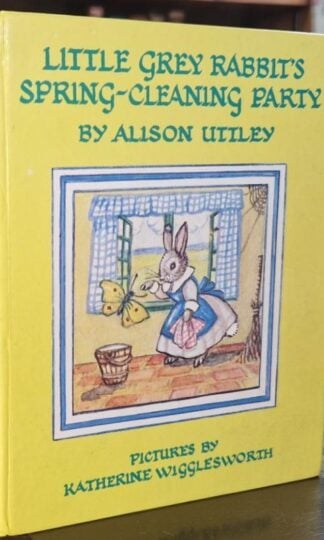 Little Grey Rabbit's Spring-Cleaning Party : Alison Uttley