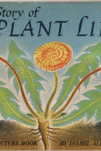 The Story of Plant Life (A Puffin Picture Boook) : Isabel Alexander