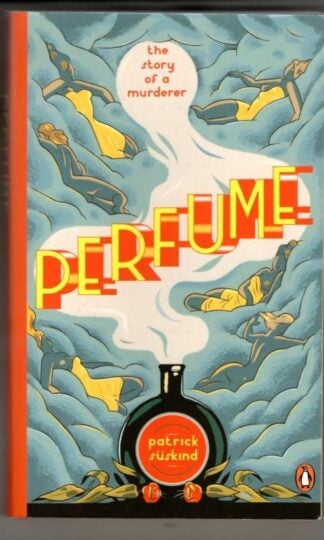 Perfume: The Story of a Murderer (Penguin Essentials) : Patrick Suskind