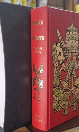Saints and Sinners: A History of the Popes (Folio Society) : Eamon Duffy