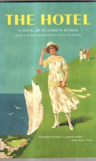 The Hotel: A Novel : Elizabeth Bowen