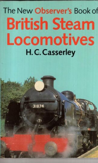Observers British Steam Locomotives : H.C. Casserley