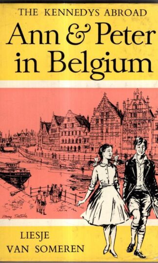 Ann and Peter in Belgium (The Kennedys Abroad) : Liesje Van Someren