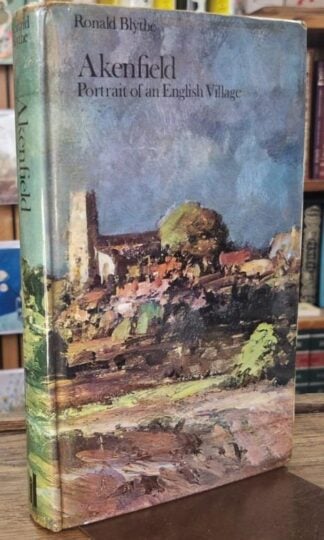 Akenfield. Portrait of an English Village (Signed) : Ronald Blythe