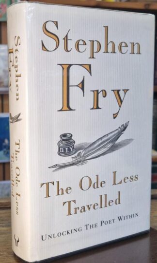 The Ode Less Travelled: Unlocking the Poet Within (Signed) : Stephen Fry