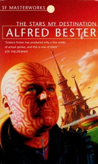 The Stars My Destination (S.F. Masterworks) : Alfred Bester