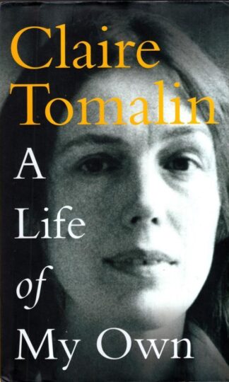 A Life of My Own : Claire Tomalin