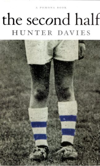 The Second Half : Hunter Davies
