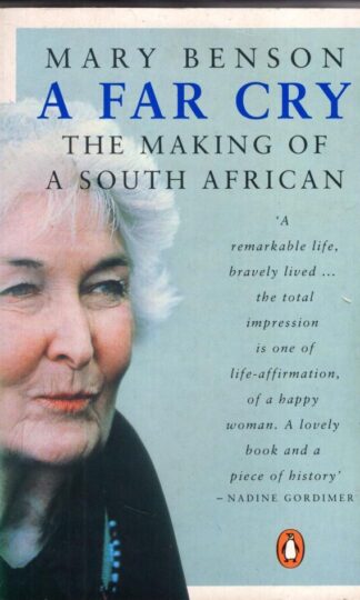 A Far Cry: The Making of a South African:Mary Benson