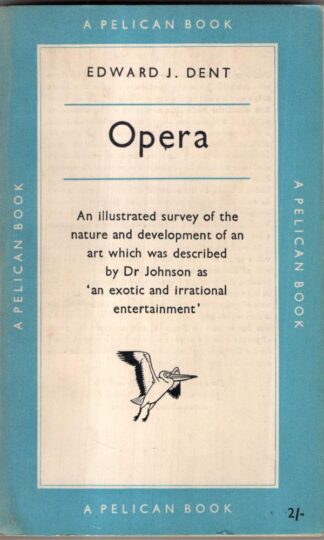 Opera : Edward J. Dent.