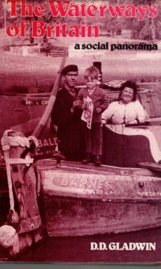 The Waterways of Britain: A Social Panorama:D.D. Gladwin