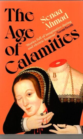 The Age of Calamities : Senaa Ahmad