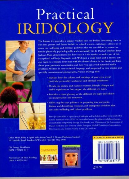 Practical Iridology: Using Your Eyes to Pinpoint Your Health Risks and Your Particular Path to Wellbeing : Peter Jackson-Main - Image 2