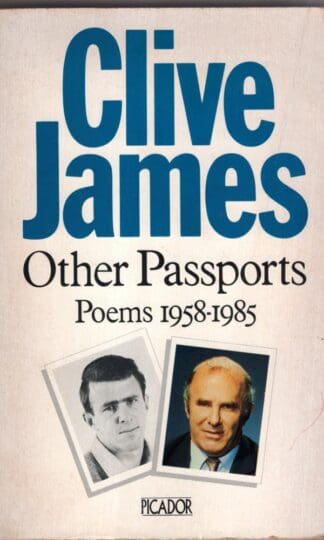 Other Passports: Poems, 1958-85 (Picador Books):Clive James
