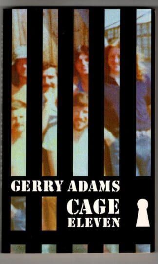Cage Eleven : Gerry Adams