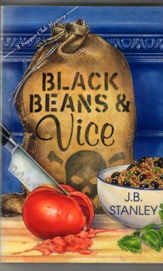 Black Beans and Vice : J. B. Stanley