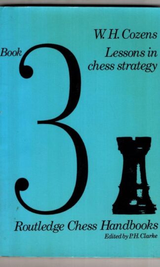 Lessons in Chess Strategy:W. H. Cozens