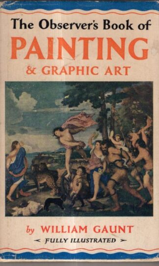 The Observer's Book of Painting & Graphic Art : William Guant