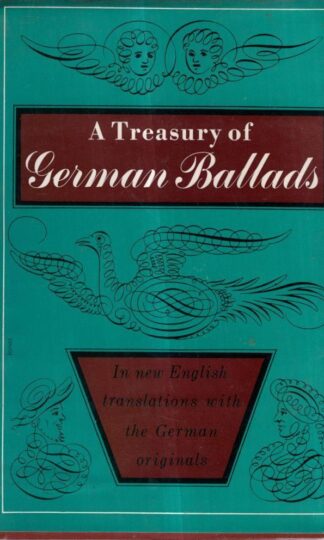 A Treasury of German Ballads - bilingual edition English/German : Helen Kurz Roberts