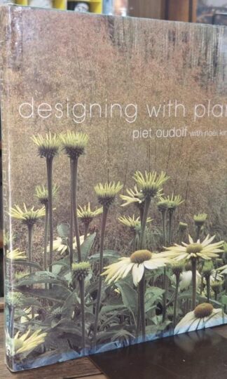 Dream Plants for the Natural Garden : Piet Oudolf with Noel Kingsbury