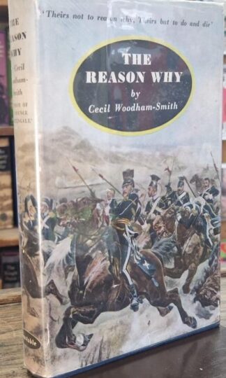 The Reason Why (Signed) : Cecil Woodham-Smith
