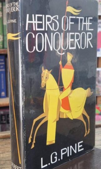 Heirs Of The Conqueror (Signed) : L.G.Pine