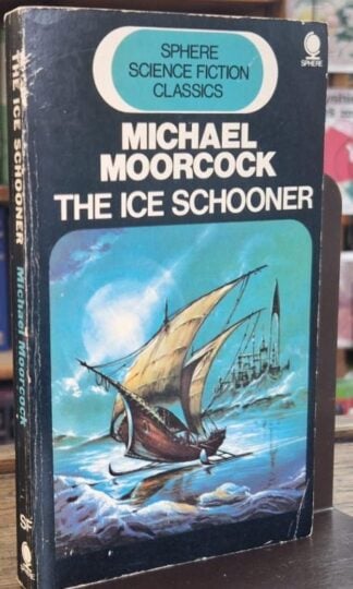 The Ice Schooner : Michael Moorcock