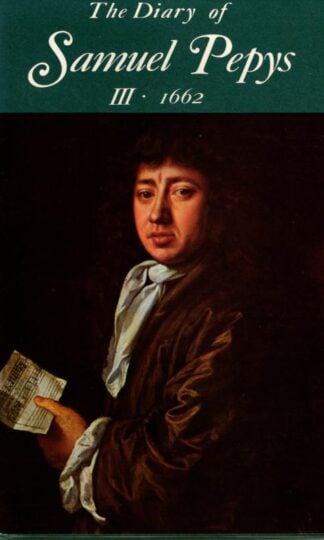 The Diary. Volume III: 1662. : Samuel Pepys