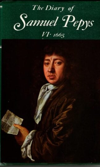 The Diary of Samuel Pepys. Volume VI.1665 : Samuel Pepys