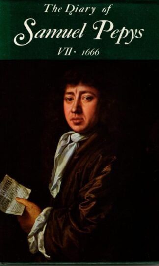 The Diary of Samuel Pepys: Vol 7: 1666 : Samuel Pepys