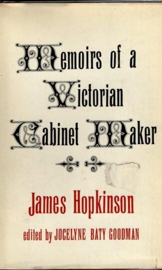 Memoirs of A Victorian Cabinet Maker : James Hopkinson