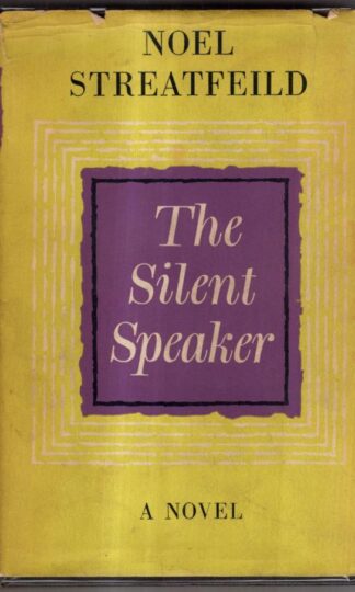 The Silent Speaker : Noel Streatfeild