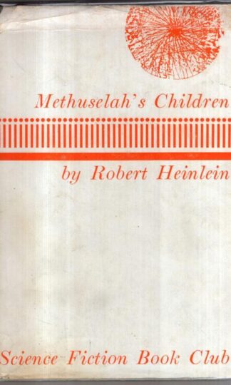 Methuselah's Children : Robert Heinlein